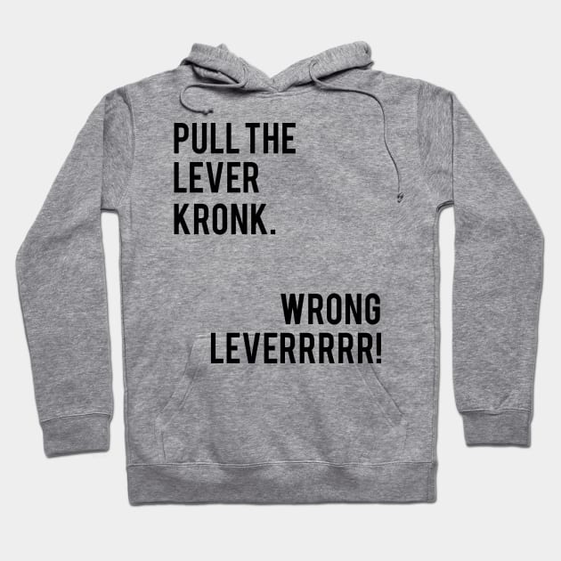 Pull the Lever Kronk Hoodie by mariansar